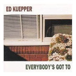 Ed Kuepper-Everybody's Got To